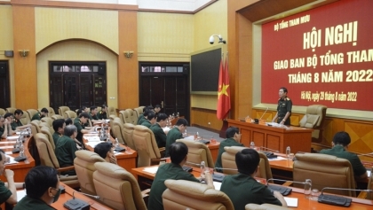 阮新疆上将主持越南人民军总参谋部2022年8月交办工作会议