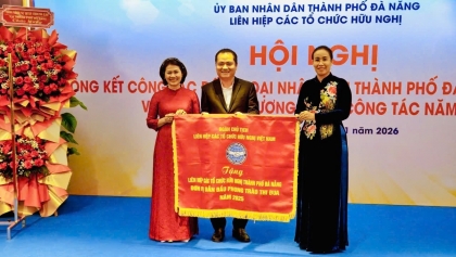 越南岘港市友好组织联合会：优先民间外交的实质效果